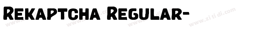 Rekaptcha Regular字体转换 Rekaptcha Regular字体转换